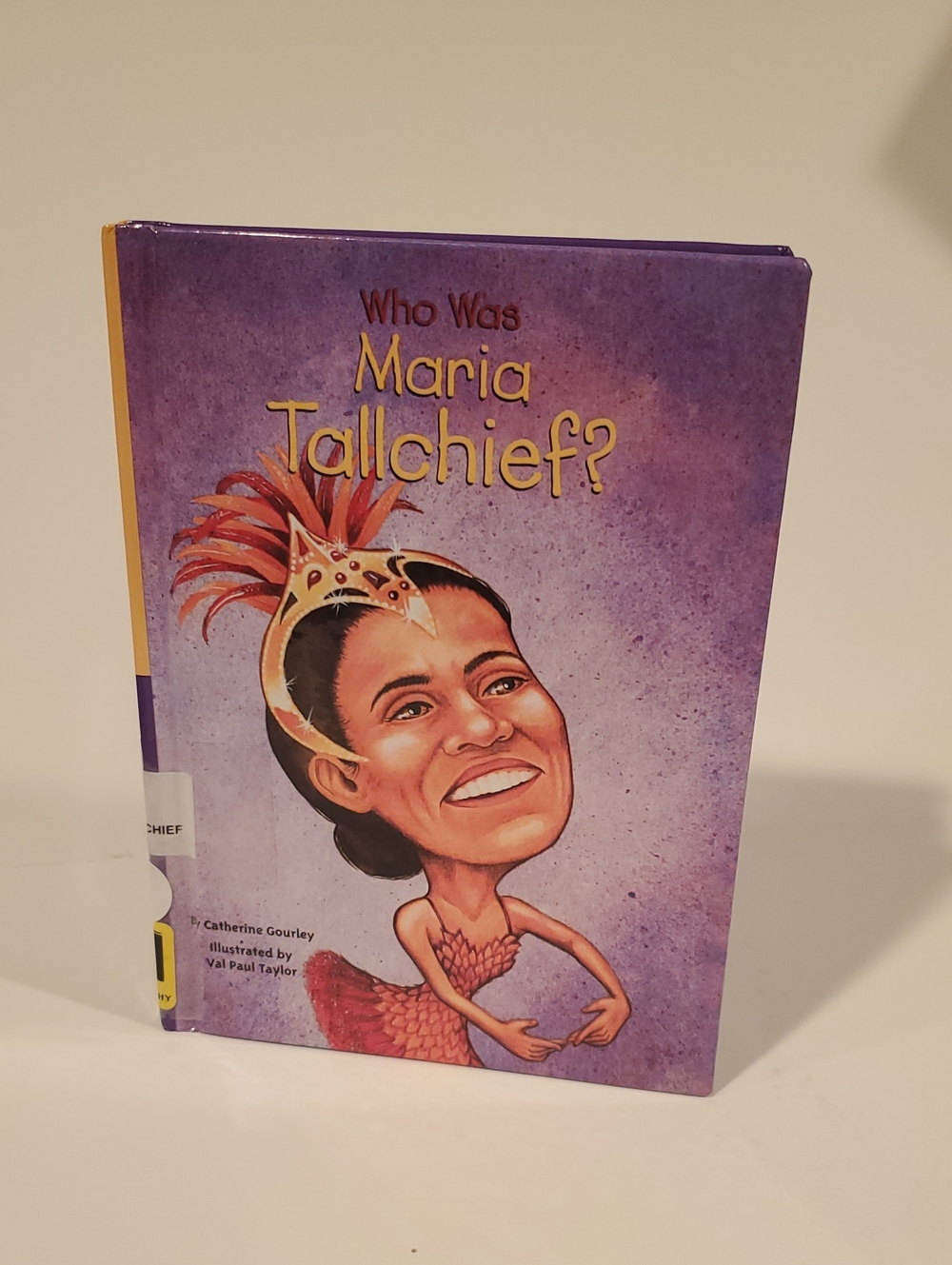 Who Was Maria Tallchief? By Catherine Gourley Hardcover Preowned